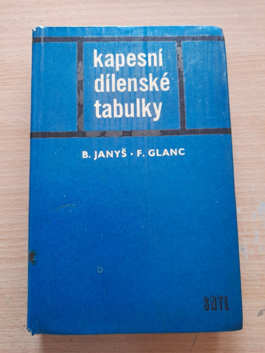 B. Janyš, F. Glanc: Kapesní dílenské tabulky