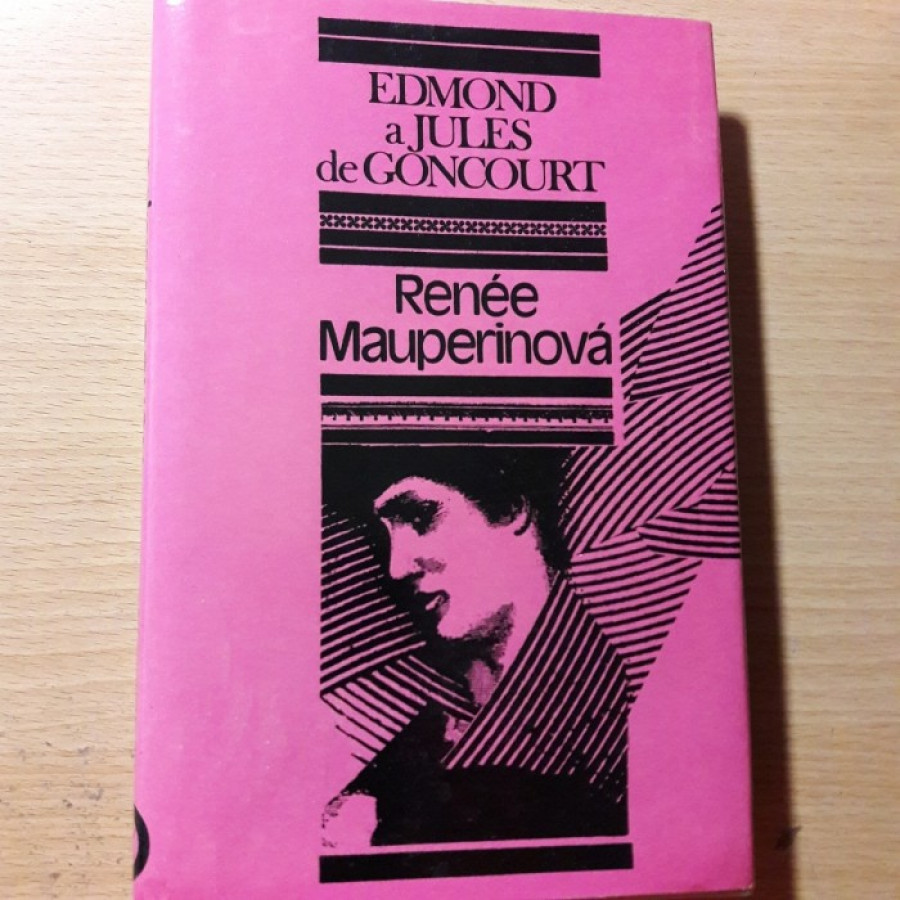 Edmond a Jules de Goncourt: Renée Mauperinová